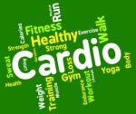 Cardio Word Indicates Get Fit And Aerobics Stock Photo