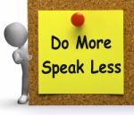 Do More Speak Less Note Means Be Productive Or Constructive Stock Photo