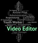 Video Editor Means Motion Picture And Editing Stock Photo