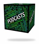 Podcasts Word Indicates Streaming Broadcasting And Text Stock Photo