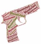 Bloodshed Word Represents Wordclouds Bloodletting And Fighting Stock Photo