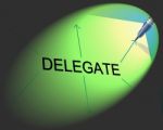 Delegate Delegation Indicates Task Management And Assistant Stock Photo