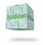 Distribution Word Indicates Supplying Text And Distribute Stock Photo