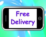 Free Delivery On Phone Shows No Charge Or Gratis Deliver Stock Photo