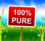 Hundred Percent Pure Means Display Completely And Uncorrupted Stock Photo