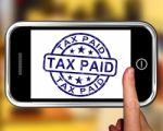 Tax Paid On Smartphone Shows Payment Confirmation Stock Photo