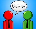 Opinion Conversation Indicates Point Of View And Assumption Stock Photo