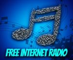 Free Internet Radio Means No Charge And Complimentary Stock Photo