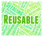 Reusable Word Represents Go Green And Recyclable Stock Photo