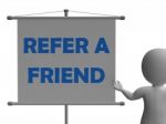Refer A Friend Board Means Friendly Referral Stock Photo