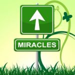 Miracles Sign Means Placard Message And Arrow Stock Photo