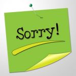 Sorry Message Represents Messages Send And Remorse Stock Photo