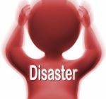Disaster Man Means Crisis Calamity Or Catastrophe Stock Photo