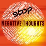 Stop Negative Thoughts Means Reject Prohibited And Prohibit Stock Photo