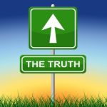 Truth Sign Shows No Lie And Accuracy Stock Photo