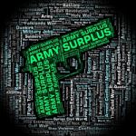 Army Surplus Indicates Armed Services And Armies Stock Photo