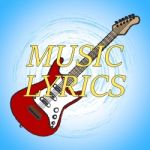 Music Lyrics Indicates Sound Tracks And Audio Stock Photo