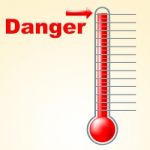 Danger Thermometer Indicates Mercury Celsius And Beware Stock Photo