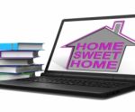 Home Sweet Home Laptop House Means Homely And Comfortable Stock Photo