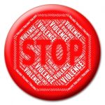 Stop Violence Shows Warning Sign And Brute Stock Photo