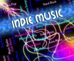 Indie Music Represents Sound Tracks And Acoustic Stock Photo
