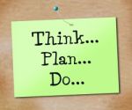 Think Do Indicates Plan Of Action And Agenda Stock Photo