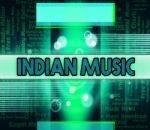Indian Music Means Sound Track And Audio Stock Photo