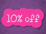 Ten Percent Off Represents Promotional Reduction And Save Stock Photo