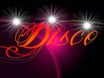 Groovy Discos Means Dancing Party And Music Stock Photo