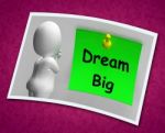 Dream Big Photo Means Ambition Future Hope Stock Photo