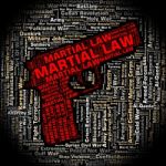 Martial Law Shows Armed Forces And Legally Stock Photo