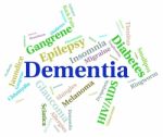 Dementia Word Represents Poor Health And Afflictions Stock Photo
