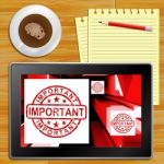 Important On Tablet Shows Essential 3d Illustration Stock Photo