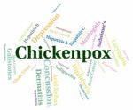 Chickenpox Word Indicates Ill Health And Ailment Stock Photo