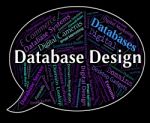 Database Design Showing Word Designed And Designers Stock Photo