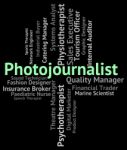 Photojournalist Job Represents War Correspondent And Career Stock Photo