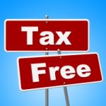 Tax Free Signs Represents With Our Compliments And Duties Stock Photo