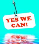 Yes We Can! On Hook Displays Teamwork And Optimism Stock Photo