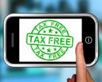 Tax Free On Smartphone Shows Duty Free Stock Photo