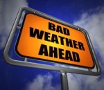 Bad Weather Ahead Signpost Shows Dangerous Prediction Stock Photo