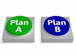 Plan A B Buttons Shows Decision Or Strategy Stock Photo