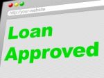 Loan Approved Indicates Advance Assurance And Passed Stock Photo