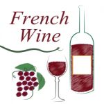France French Indicates Wine Tasting And Alcoholic Stock Photo