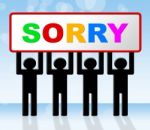 Sign Sorry Represents Regret Apologize And Apology Stock Photo
