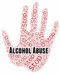 Stop Alcohol Abuse Shows Treat Badly And Abused Stock Photo