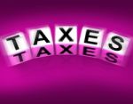 Taxes Blocks Displays Duties And Taxation Documents Stock Photo