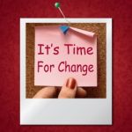 Its Time For Change Photo Means Revise Reset Or Transform Stock Photo
