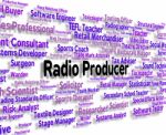 Radio Producer Represents Text Occupation And Radios Stock Photo
