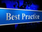 Best Practice Indicates Number One And Chief Stock Photo
