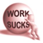Work Sucks Uphill Sphere Shows Difficult Working Labour Stock Photo